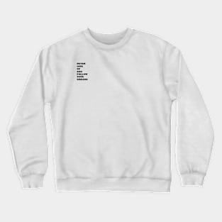 Never give up Crewneck Sweatshirt